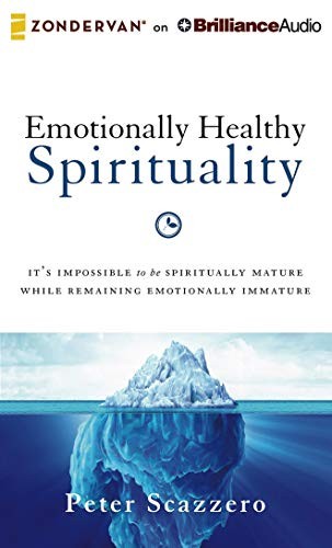 Peter Scazzero: Emotionally Healthy Spirituality (AudiobookFormat, 2016, Zondervan on Brilliance Audio)