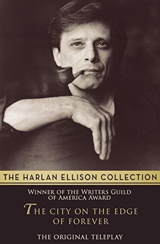 Harlan Ellison: The City on the Edge of Forever: The Original Teleplay (2014, Open Road Media Sci-Fi & Fantasy)