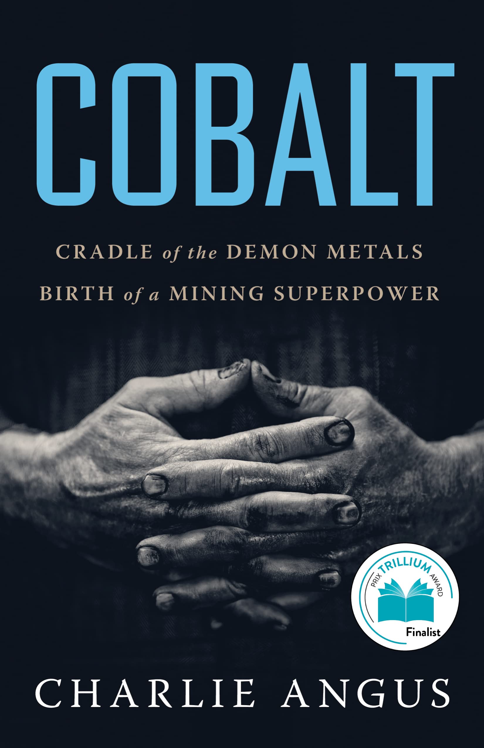 Charlie Angus: Cobalt (EBook, 2022, House of Anansi Press)