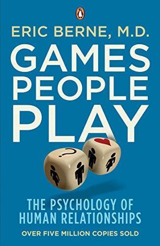 Berne, Eric Berne: Games People Play: The Psychology of Human Relationships (2010)