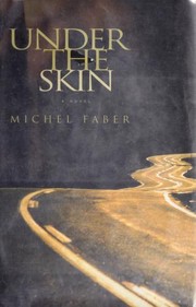 Michel Faber: Under the skin (2000, Harcourt)