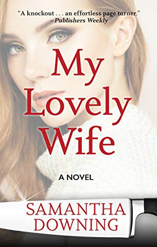 Samantha Downing: My Lovely Wife (Hardcover, 2019, Thorndike Press Large Print)