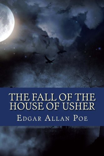 Edgar Allan Poe: The Fall of the House of Usher (Paperback, 2015, CreateSpace Independent Publishing Platform)