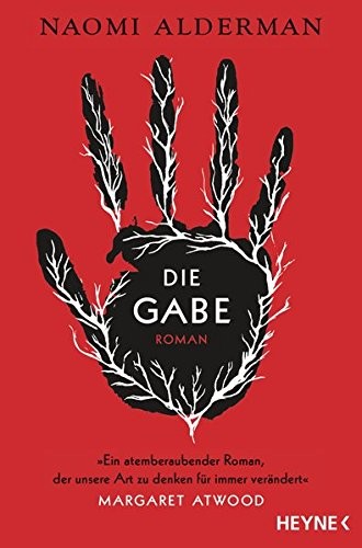 Naomi Alderman: Die Gabe (Paperback, 2018, Heyne Verlag)