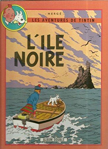 Hergé: L'Île Noire - L'Étoile Mystérieuse (French language)