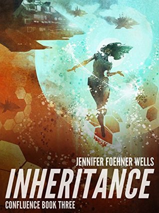 Jennifer Foehner Wells: Inheritance (Blue Bedlam Science Fiction)