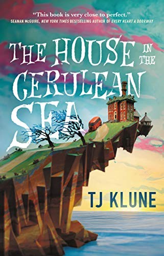 TJ Klune, T. J. Klune: The House in the Cerulean Sea (2021, Tor Books)