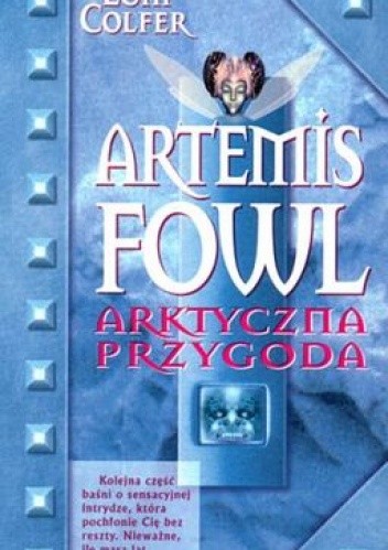 Eoin Colfer: Artemis Fowl : arktyczna przygoda (Polish language, 2004, W.A.B)