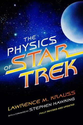 Lawrence Maxwell Krauss: The Physics of Star Trek (2007, Perseus Books Group)