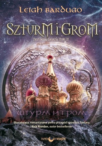 Leigh Bardugo, Lauren Fortgang: Szturm i grom (Paperback, Polish language, 2017, Papierowy Księżyc)