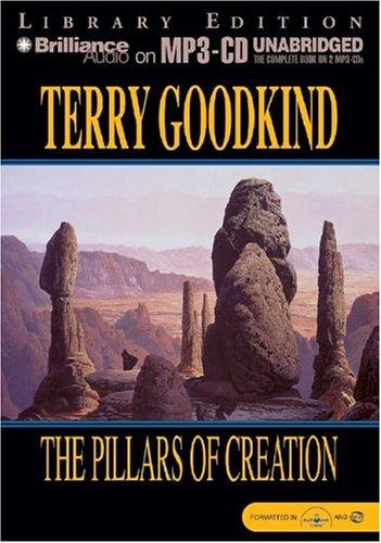 Terry Goodkind: Pillars of Creation, The (Sword of Truth) (AudiobookFormat, 2004, Brilliance Audio on MP3-CD Lib Ed)