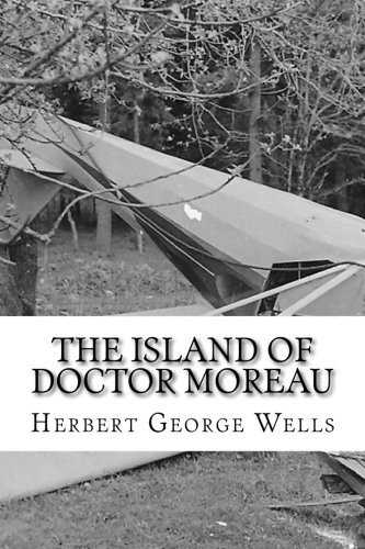 H. G. Wells: The Island of Doctor Moreau (Paperback, 2016, CreateSpace Independent Publishing Platform, Createspace Independent Publishing Platform)