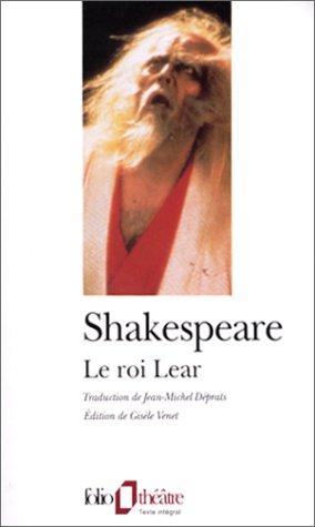 William Shakespeare, Gisèle Venet, Jean-Michel Déprats: La Tragédie du roi Lear (1993, Gallimard)