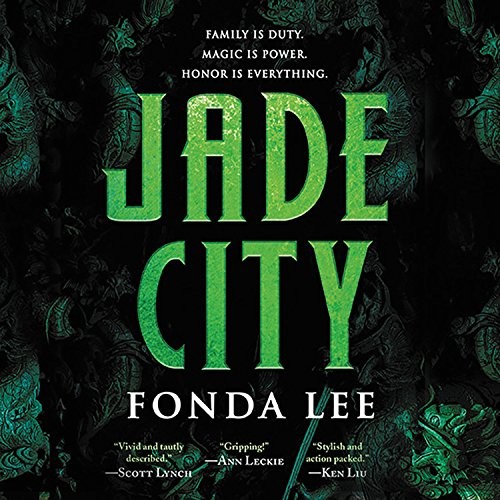 Fonda Lee, Andrew Kishino: Jade City (EBook, 2017, Hachette Audio)