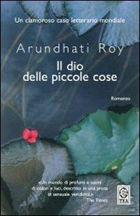 Arundhati Roy: Il Dio Delle Piccole Cose (Paperback, Italian language, 2002, TEA)