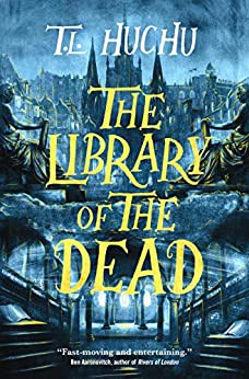 T. L. Huchu: The Library of the Dead (Hardcover, 2021, Tor Books)