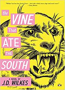 Vine That Ate the South (2017, Two Dollar Radio)