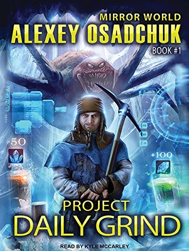 Alexey Osadchuk, Kyle McCarley: Project Daily Grind (AudiobookFormat, 2016, Tantor Audio)