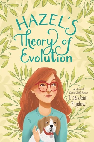 Lisa Jenn Bigelow: Hazel's Theory of Evolution (2019, HarperCollins)