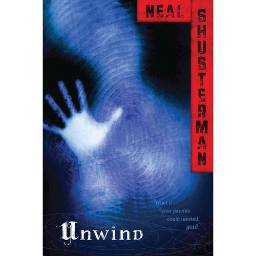 Neal Shusterman: Unwind (2009, Simon & Schuster)
