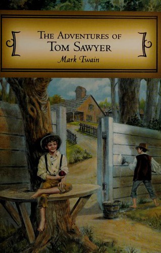 Mark Twain: The Adventures of Tom Sawyer (2010, Dalmatian Press Classics)