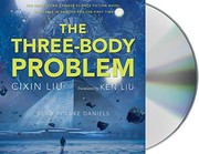 Ken Liu, Cixin Liu, Luke Daniels: The Three-Body Problem (AudiobookFormat, 2015, Macmillan Audio)