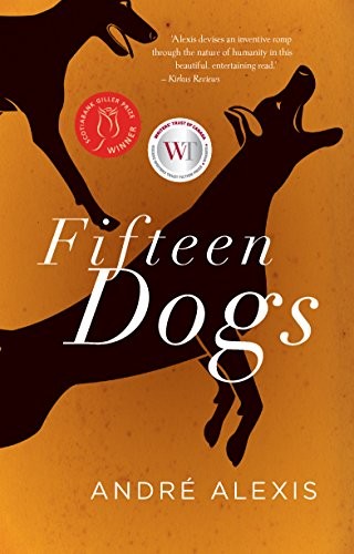 Andre Alexis: Fifteen Dogs (2015, Coach House Books)