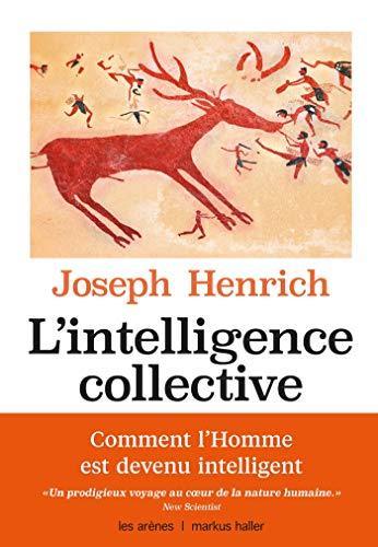 Joseph Henrich: L'intelligence collective (French language, 2019, Les Arènes)