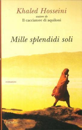 Khaled Hosseini: Mille Splendidi Soli (Italian language, 2007)