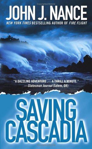 John J. Nance: Saving Cascadia (Paperback, 2006, Pocket Star)