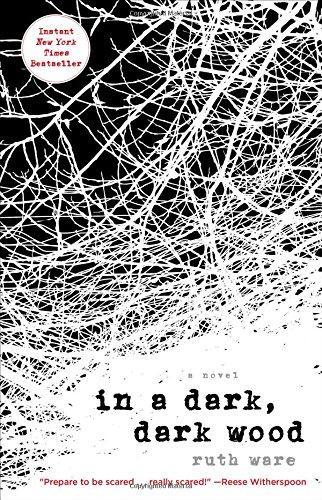 Ruth Ware: In a Dark, Dark Wood (2016)