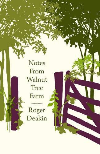 Roger DEAKIN: Notes from Walnut Tree Farm (Hardcover, 2008, Hamish Hamilton)