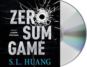 Lauren Fortgang, S. L. Huang: Zero Sum Game (AudiobookFormat, 2018, Macmillan Audio)