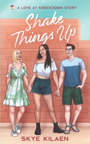 Skye Kilaen, Laya Rose: Shake Things Up (2022, LLC, Chaotic Neutral Press)