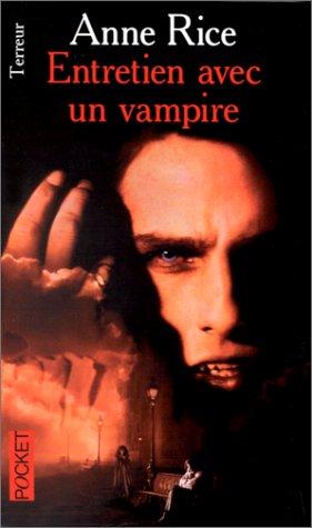 Anne Rice: Entretien Avec UN Vampire/Interview With the Vampire (Paperback, 1992, Presse Pocket)