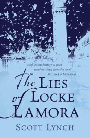 Scott Lynch: The Lies of Locke Lamora (Paperback, 2006, Bantam)
