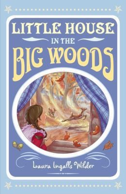 Garth Williams, Laura Ingalls Wilder: Little House In The Big Woods (2009, Egmont Books (UK))