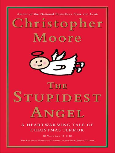 Christopher Moore: The Stupidest Angel: A Heartwarming Tale of Christmas Terror (v2.0) (EBook, 2006, HarperCollins)