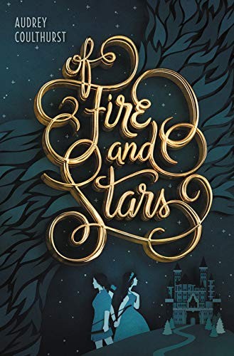 Audrey Coulthurst: Of Fire and Stars (Paperback, 2018, Balzer + Bray)