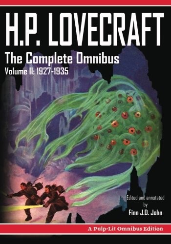 H. P. Lovecraft, Finn J.D. John: H.P. Lovecraft, The Complete Omnibus Collection, Volume II (Paperback, Pulp-Lit Productions)