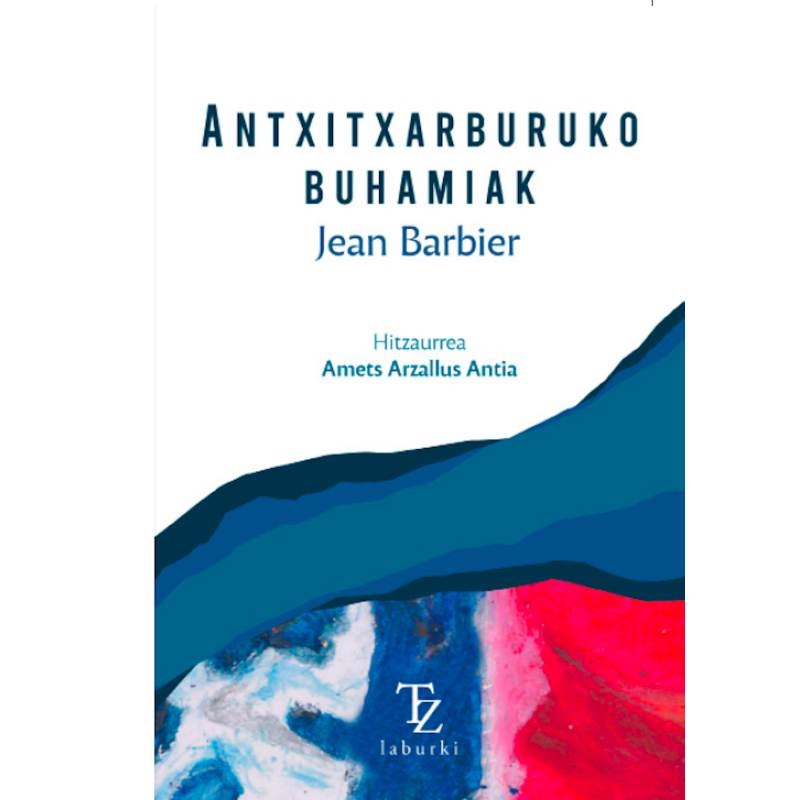 Jean Barbier: Antxitxarburu-ko buhamiak (Basque language, 1971, Ikas)