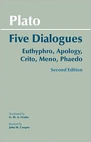 Plato, None None: Five Dialogues: Euthyphro, Apology, Crito, Meno, Phaedo / Edition 2 (2002, Hackett Publishing Company, Inc.)