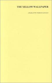Charlotte Perkins Gilman: The yellow wallpaper (1994, Orchises)