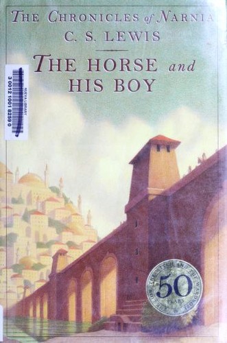 C. S. Lewis: The horse and his boy (2002, HarperTrophy)