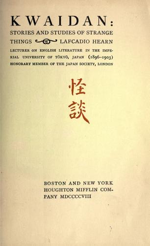 Lafcadio Hearn: Kwaidan (1908, Houghton, Mifflin)