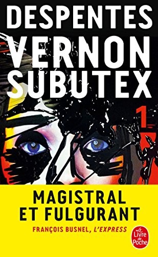 Virginie Despentes: Vernon Subutex 1 (Paperback, 2016, Librairie generale francaise)
