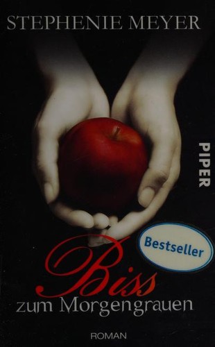 Stephenie Meyer: Biss zum Morgengrauen (Paperback, German language, 2008, Piper Verlag)