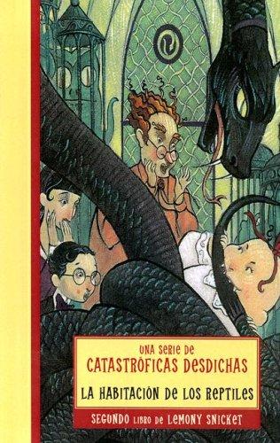 Lemony Snicket: Habitacion De Los Reptilos /the Reptile Room (Paperback, Spanish language, 2004, Turtleback Books Distributed by Demco Media)