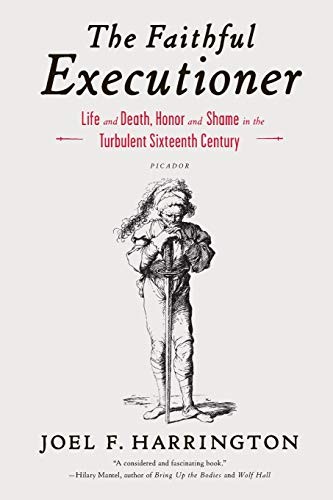 Joel F. Harrington: The Faithful Executioner (2013, Picador Paper)