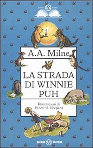 A. A. Milne: La strada di Winnie Puh (Hardcover, 2011, Salani)
